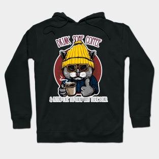 Drink Some Coffee Hoodie